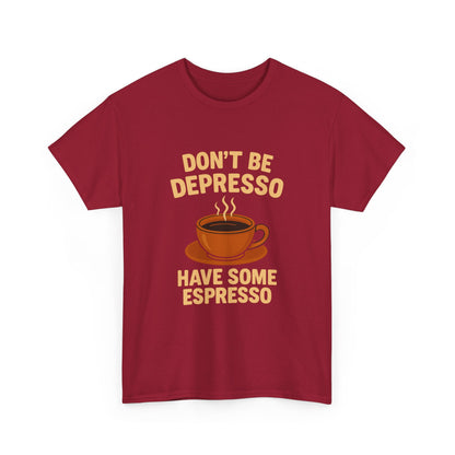 Have Some Espresso Adult Unisex Tee