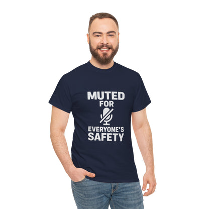 Muted For Everyone's Safety Graphic Tee