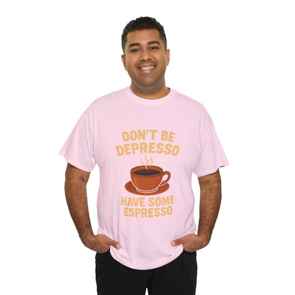 Have Some Espresso Adult Unisex Tee