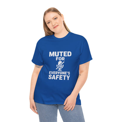 Muted For Everyone's Safety Graphic Tee