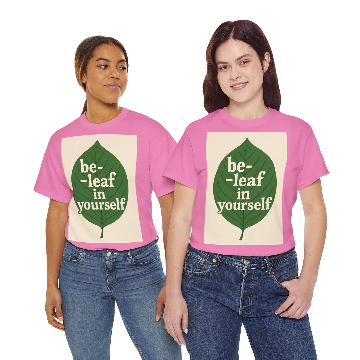 Be-leaf in Yourself Adult Unisex Tee