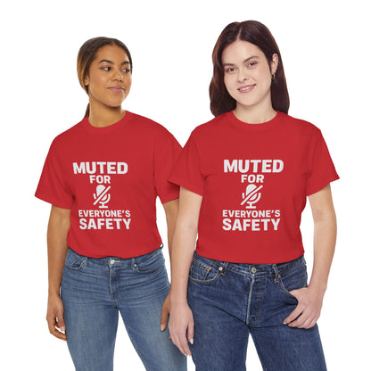 Muted For Everyone's Safety Graphic Tee