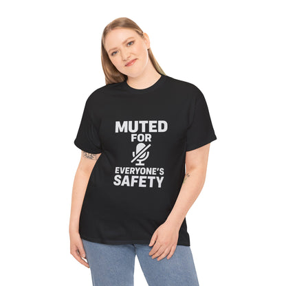 Muted For Everyone's Safety Graphic Tee