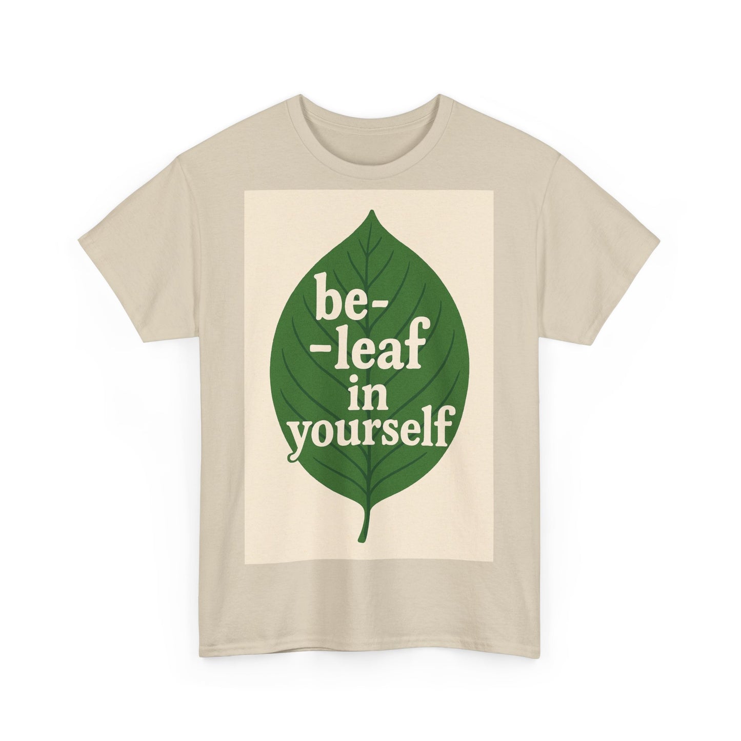 Be-leaf in Yourself Adult Unisex Tee
