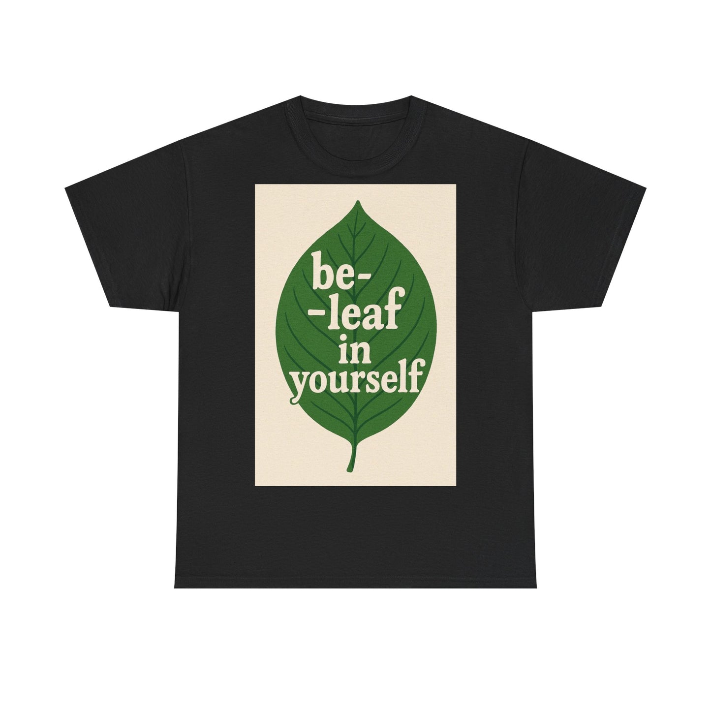 Be-leaf in Yourself Adult Unisex Tee