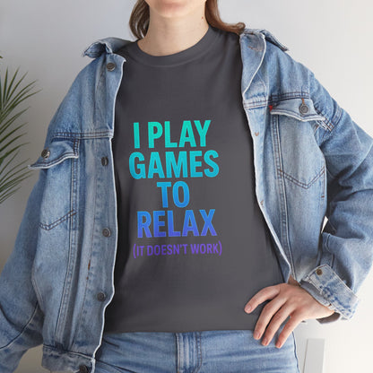Relaxing Gamer T‑Shirt – "I Play Games to Relax (It Doesn't Work)"