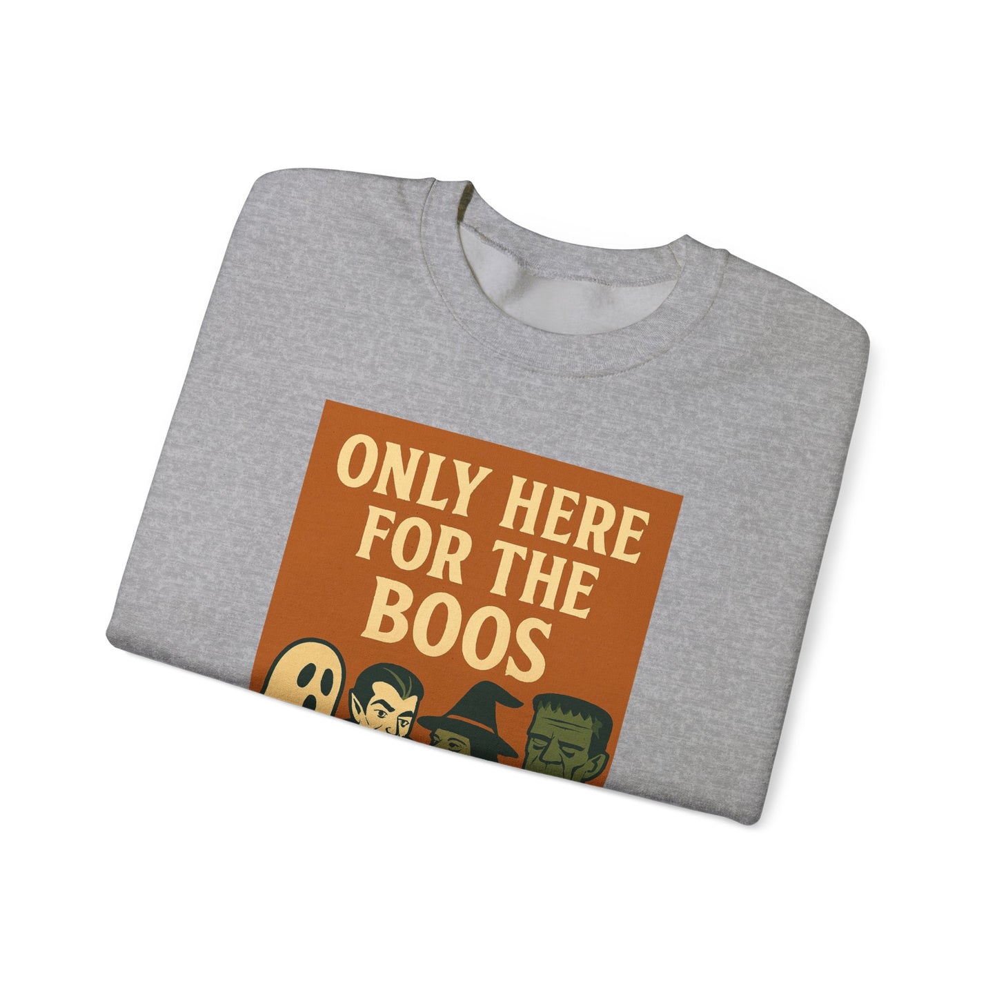 Adult's Unisex Only Here For The Boos Sweatshirt Crewneck