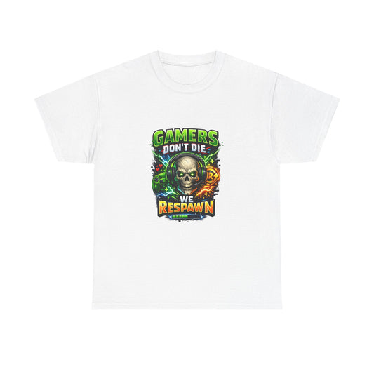 Gamers Don’t Die — We Respawn Tee