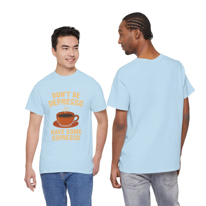 Have Some Espresso Adult Unisex Tee