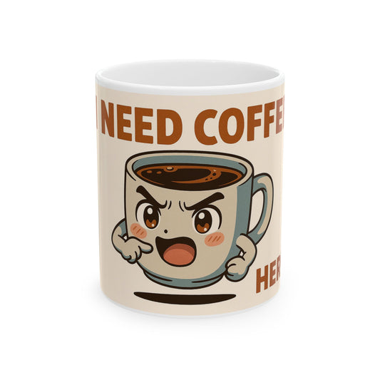I Need Coffee Here - Coffee Lover - White Ceramic