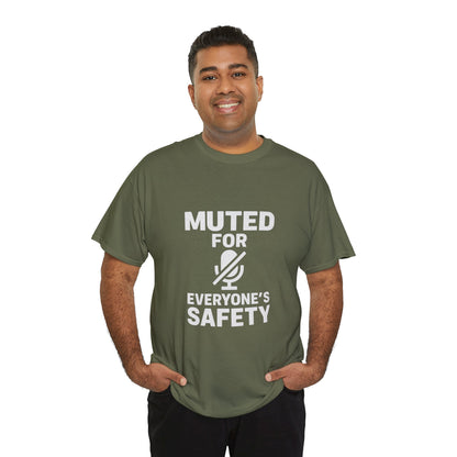 Muted For Everyone's Safety Graphic Tee