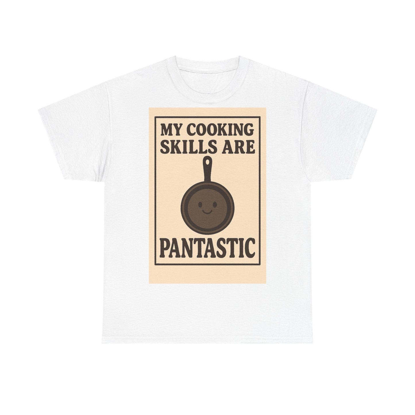 Pantastic Cooking Skills Adult Unisex Tee