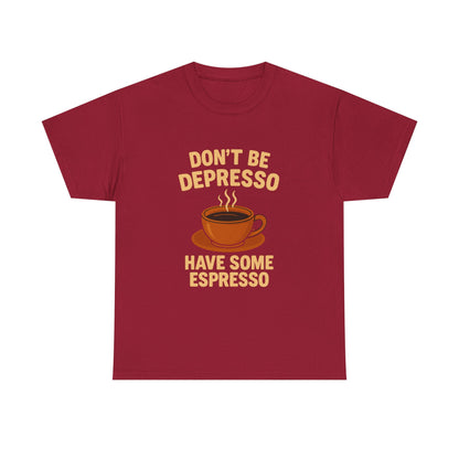 Have Some Espresso Adult Unisex Tee
