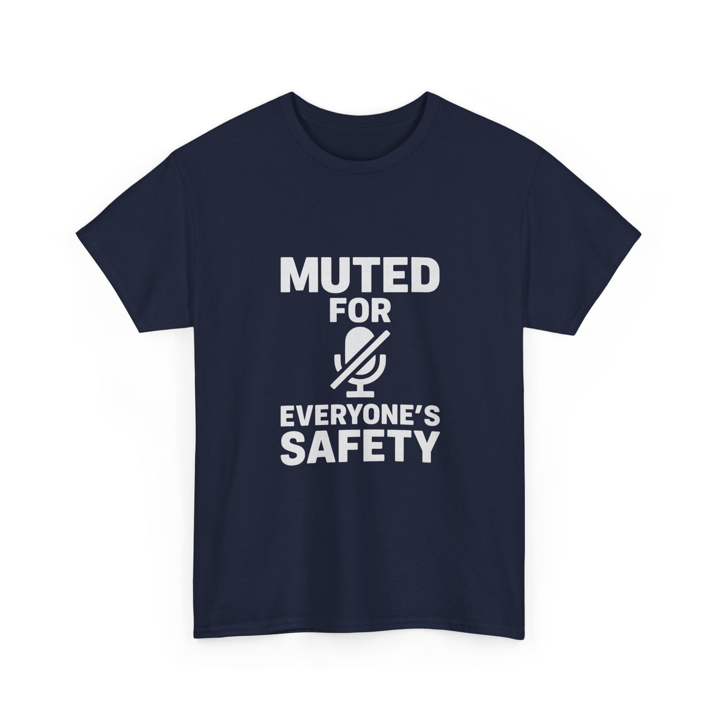 Muted For Everyone's Safety Graphic Tee