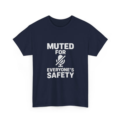 Muted For Everyone's Safety Graphic Tee