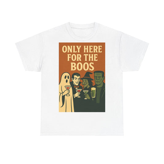 Only Here For The Boos Adult Unisex Tee