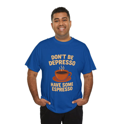 Have Some Espresso Adult Unisex Tee