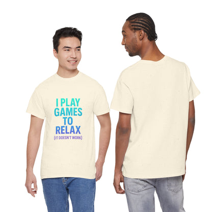Relaxing Gamer T‑Shirt – "I Play Games to Relax (It Doesn't Work)"