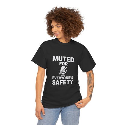 Muted For Everyone's Safety Graphic Tee