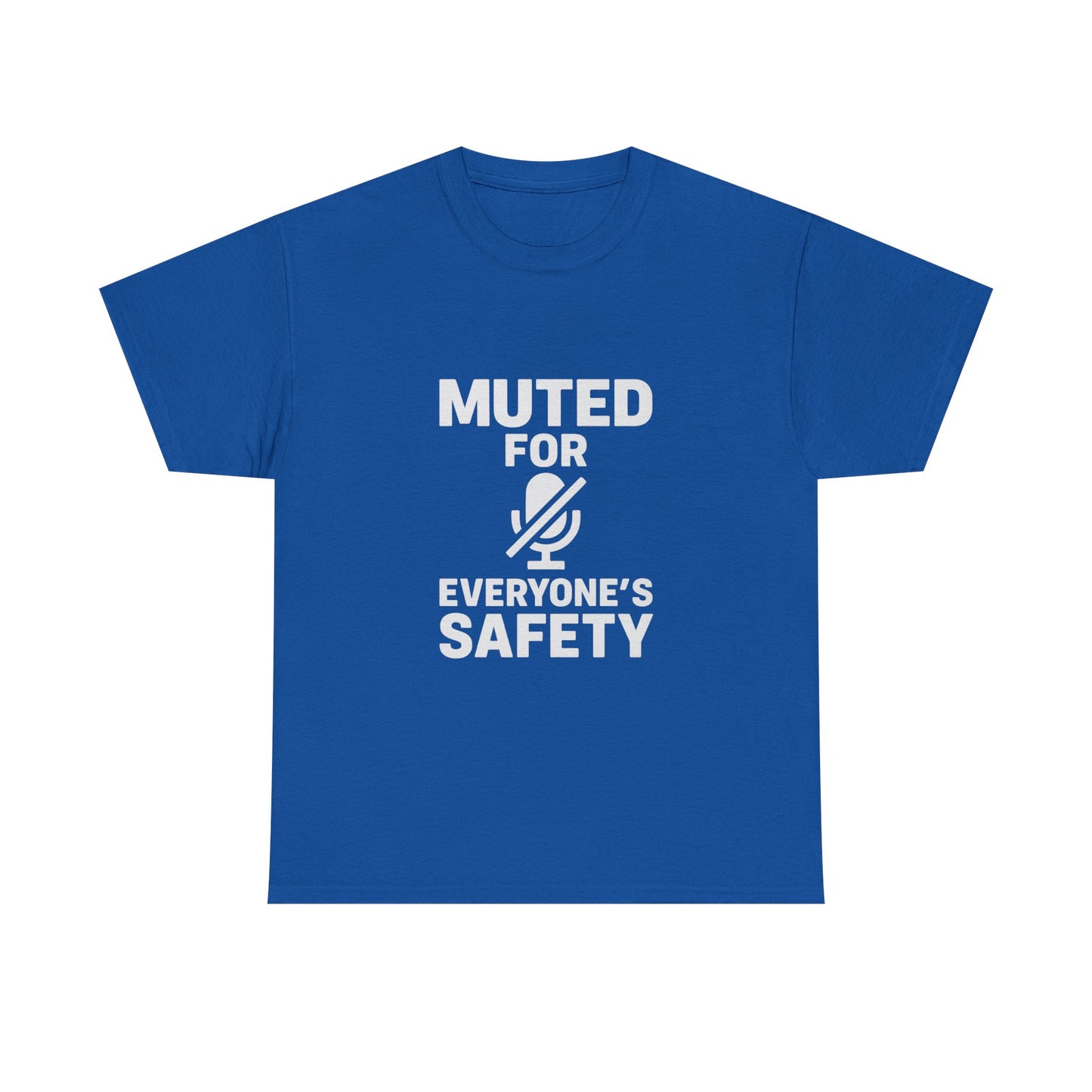 Muted For Everyone's Safety Graphic Tee