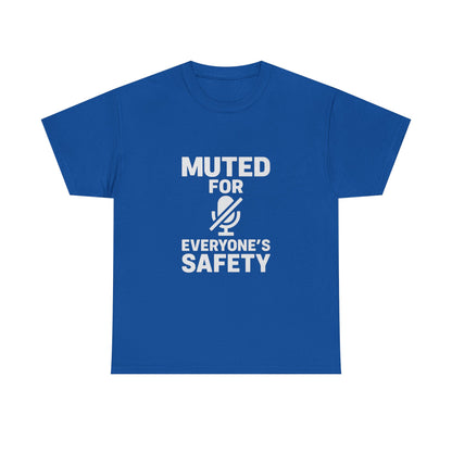 Muted For Everyone's Safety Graphic Tee
