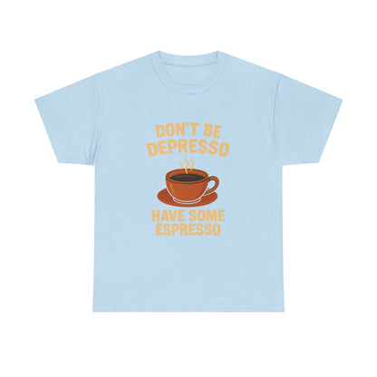 Have Some Espresso Adult Unisex Tee
