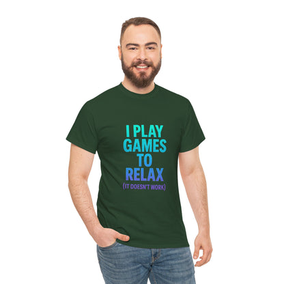 Relaxing Gamer T‑Shirt – "I Play Games to Relax (It Doesn't Work)"
