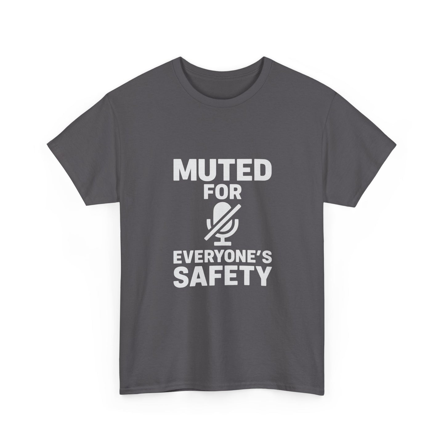 Muted For Everyone's Safety Graphic Tee