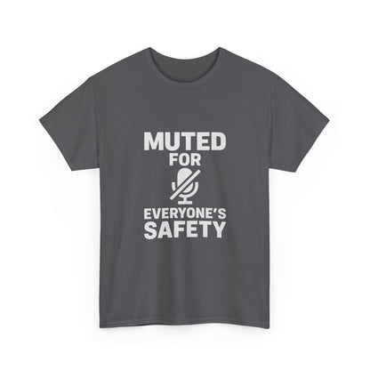 Muted For Everyone's Safety Graphic Tee