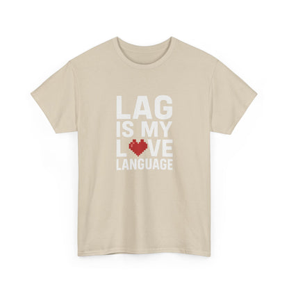 Lag Is My Love Language Tee