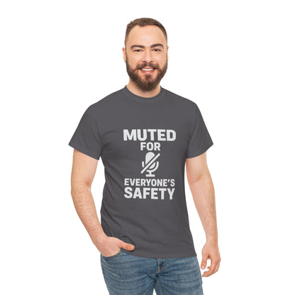 Muted For Everyone's Safety Graphic Tee