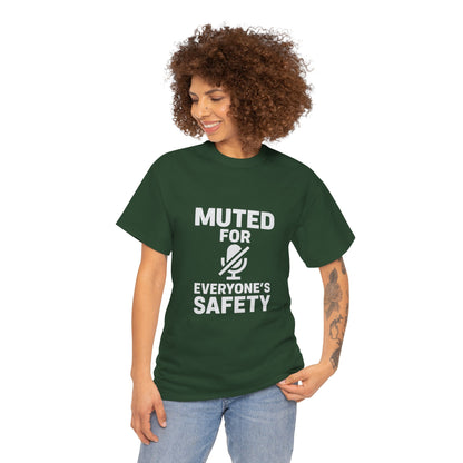 Muted For Everyone's Safety Graphic Tee