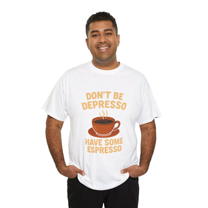 Have Some Espresso Adult Unisex Tee