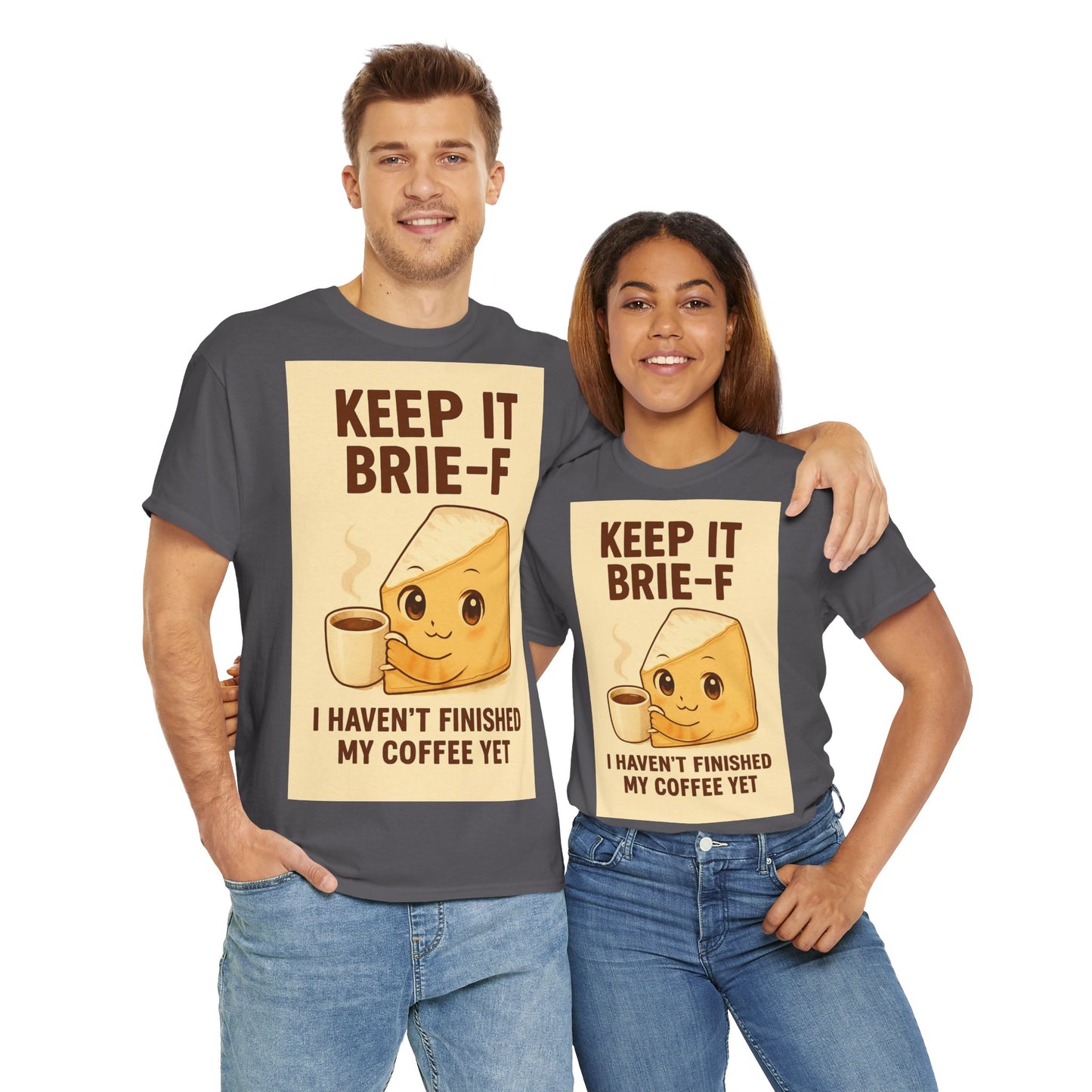 Keep It Brie-f Adult Unisex Tee
