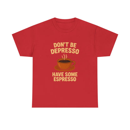 Have Some Espresso Adult Unisex Tee