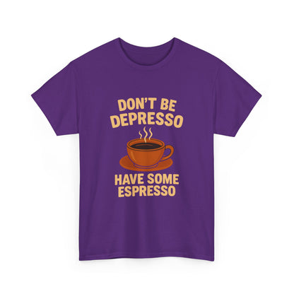 Have Some Espresso Adult Unisex Tee