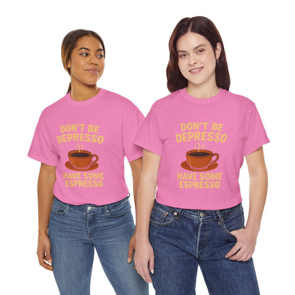Have Some Espresso Adult Unisex Tee