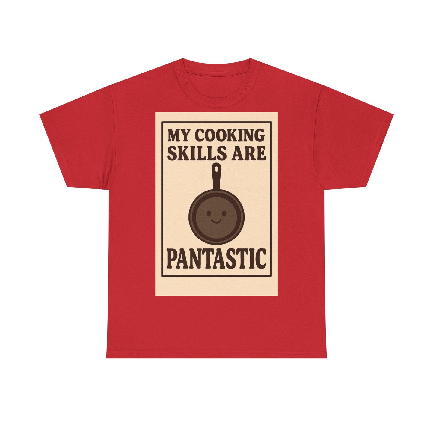 Pantastic Cooking Skills Adult Unisex Tee