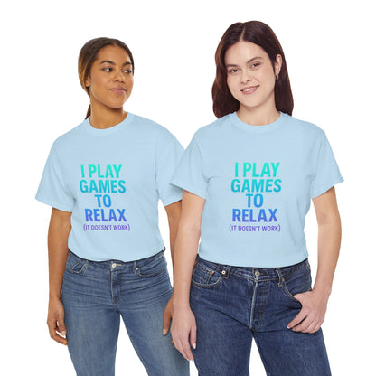 Relaxing Gamer T‑Shirt – "I Play Games to Relax (It Doesn't Work)"