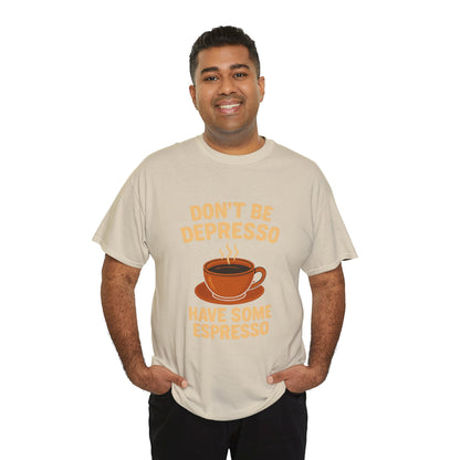 Have Some Espresso Adult Unisex Tee