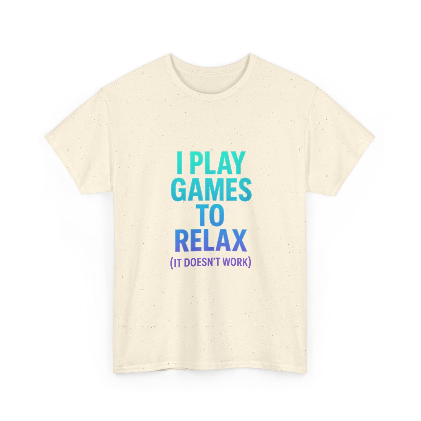 Relaxing Gamer T‑Shirt – "I Play Games to Relax (It Doesn't Work)"