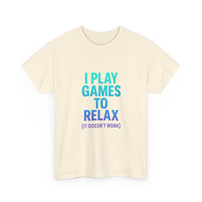 Relaxing Gamer T‑Shirt – "I Play Games to Relax (It Doesn't Work)"