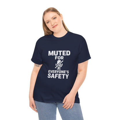 Muted For Everyone's Safety Graphic Tee
