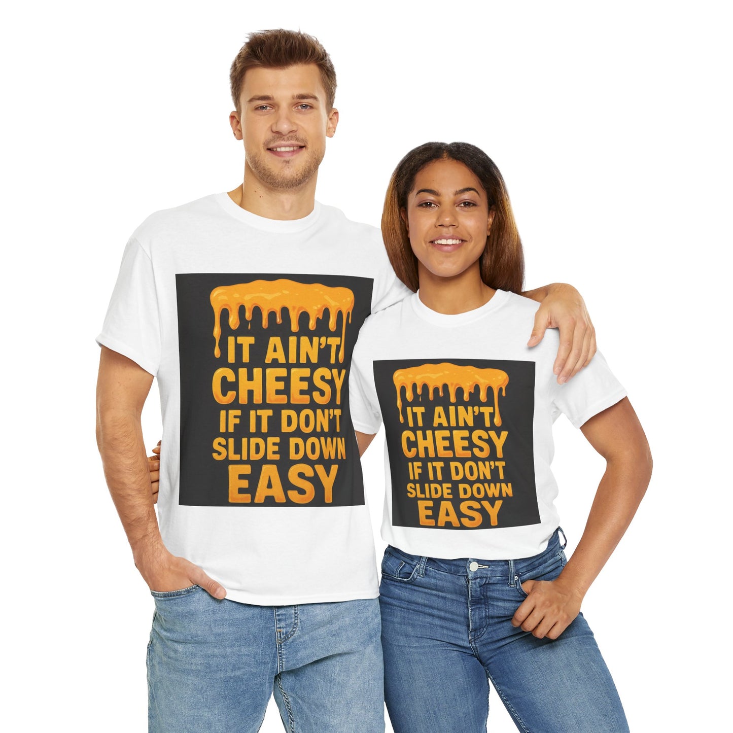 It Ain't Cheesy Adult Unisex Tee