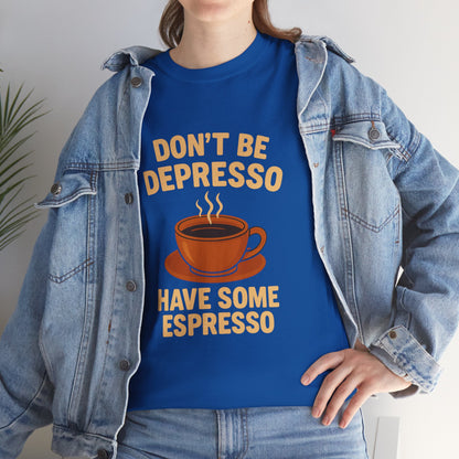 Have Some Espresso Adult Unisex Tee
