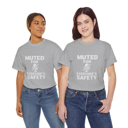 Muted For Everyone's Safety Graphic Tee