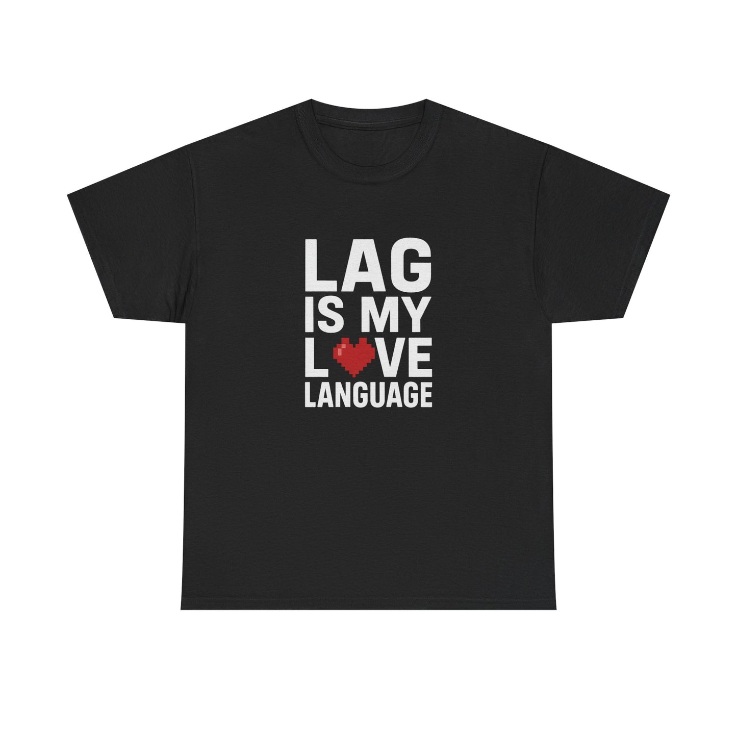 Lag Is My Love Language Tee