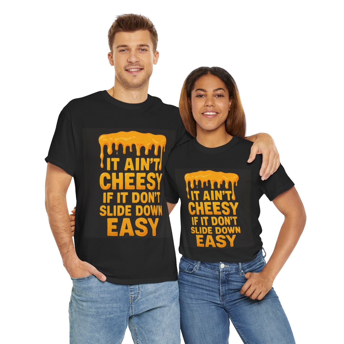 It Ain't Cheesy Adult Unisex Tee