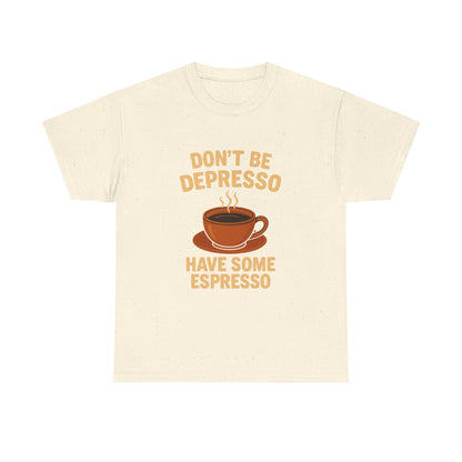 Have Some Espresso Adult Unisex Tee