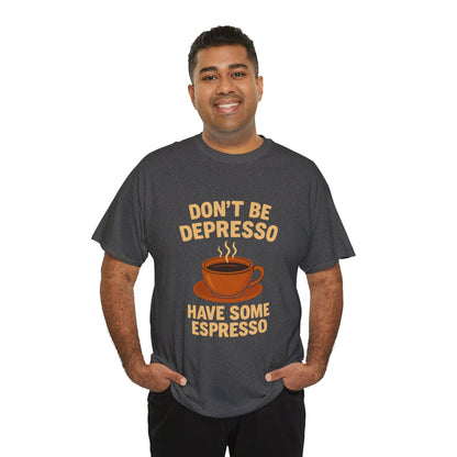 Have Some Espresso Adult Unisex Tee
